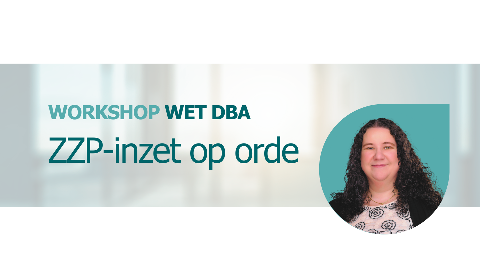 Workshop "ZZP-inzet op orde": Bereid je voor op de aangescherpte Wet DBA